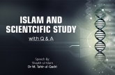 Islam and Scientcific Study with Q&A