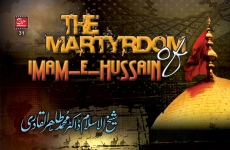 The Martyrdom of Imam Husayn (A.S)-by-Shaykh-ul-Islam Dr Muhammad Tahir-ul-Qadri