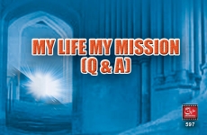 My Life ....... My Mission (Q & A)-by-Shaykh-ul-Islam Dr Muhammad Tahir-ul-Qadri