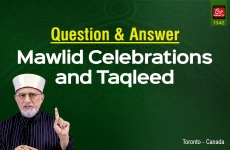 Questions & Answers (Mawlid Celebrations and Taqleed)-by-Shaykh-ul-Islam Dr Muhammad Tahir-ul-Qadri