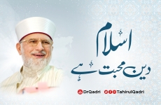 Islam Deen e Mahabbat hy -by-Shaykh-ul-Islam Dr Muhammad Tahir-ul-Qadri