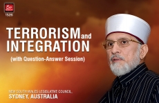 Terrorism and Integration (with Question-Answer Session)-by-Shaykh-ul-Islam Dr Muhammad Tahir-ul-Qadri