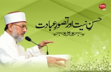 Hussan e Niyat awr Tasawur e Ibadat-by-Shaykh-ul-Islam Dr Muhammad Tahir-ul-Qadri