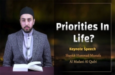 Priorities in Life-by-Shaykh Hammad Mustafa al-Madani al-Qadri