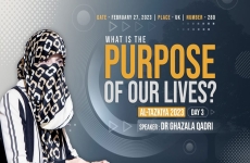 What Is the Purpose Of Our Lives? | Day 3  Al-Tazkiya 2023-by-Dr Ghazala Qadri