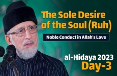 The Sole Desire of the Soul (Ruh) Noble Conduct in Allah’s Love-by-Shaykh-ul-Islam Dr Muhammad Tahir-ul-Qadri