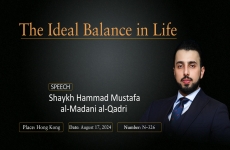 The Ideal Balance in Life-by-Shaykh Hammad Mustafa al-Madani al-Qadri